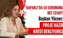 Başkan Yüceer: Proje hazır, kredi bekliyoruz