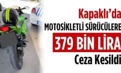 Kapaklı’da motosikletli sürücülere 379 bin lira ceza kesildi