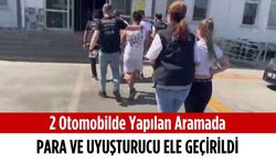 2 otomobilde yapılan aramada para ve uyuşturucu ele geçirildi