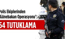 Polis ekiplerinden 'Günebakan' operasyonu: 54 tutuklama