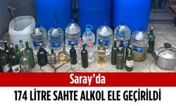 Saray’da 174 litre sahte alkol ele geçirildi