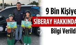 9 bin kişiye SİBERAY hakkında bilgi verildi