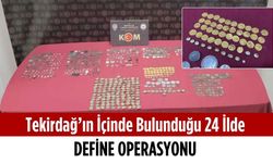 Tekirdağ’ın içinde bulunduğu 24 ilde define operasyonu