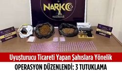 Uyuşturucu ticareti yapan şahıslara operasyon: 3 tutuklama