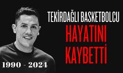 Tekirdağlı basketbolcu, kazada hayatını kaybetti