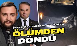 Başkan yardımcısı ve meclis üyesi ölümden döndü