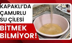 Kapaklı’da çamurlu su çilesi bitmek bilmiyor