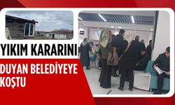 Yıkım kararını duyan belediyeye koştu