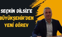 Seçkin Dilsiz’e Büyükşehir’den yeni görev