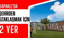 Kapaklı’da şehirden uzaklaşmak isteyenler için 2 yer