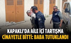 Kapaklı’da aile içi tartışma cinayetle bitti: Baba tutuklandı