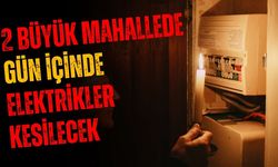 2 büyük mahallede gün içinde elektrikler kesilecek