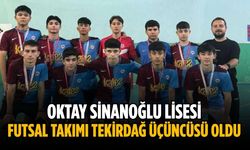 Oktay Sinanoğlu Lisesi Futsal Takımı Tekirdağ üçüncüsü oldu