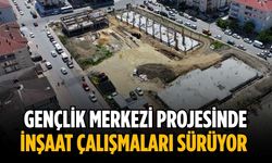 Gençlik Merkezi projesinde inşaat çalışmaları sürüyor