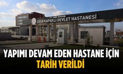 Yapımı devam eden hastane için tarih verildi