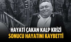 Hayati Çakan kalp krizi sonucu hayatını kaybetti