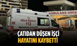 Çatıdan düşen işçi hayatını kaybetti