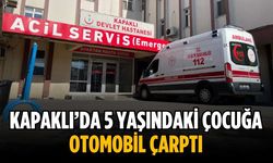 Kapaklı’da 5 yaşındaki çocuğa otomobil çarptı