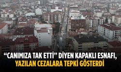 “Canımıza tak etti” diyen Kapaklı esnafı, yazılan cezalara tepki gösterdi