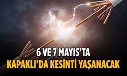 6 ve 7 Mayıs’ta Kapaklı’da kesinti yaşanacak