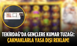 Tekirdağ’da gençlere kumar tuzağı: Çakmaklarla yasa dışı reklam!