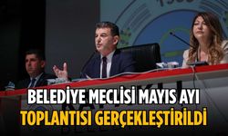 Belediye Meclisi Mayıs Ayı toplantısı gerçekleştirildi