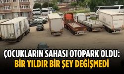 Çocukların sahası otopark oldu: Bir yıldır bir şey değişmedi