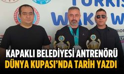 Kapaklı Belediyesi Antrenörü Dünya Kupası’nda tarih yazdı