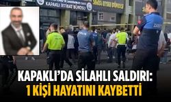 Kapaklı’da silahlı saldırı: 1 kişi hayatını kaybetti