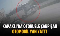 Kapaklı’da otobüsle çarpışan otomobil yan yattı