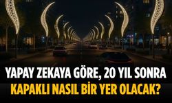 Yapay zekaya göre, 20 yıl sonra Kapaklı nasıl bir yer olacak?