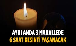Aynı anda 3 mahallede 6 saat kesinti yaşanacak
