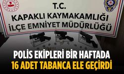 Polis ekipleri bir haftada 16 adet tabanca ele geçirdi
