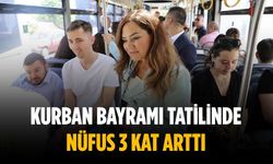 Kurban Bayramı tatilinde nüfus 3 kat arttı