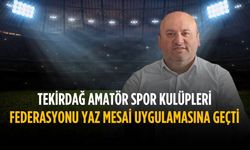 Tekirdağ Amatör Spor Kulüpleri Federasyonu yaz mesai uygulamasına geçti