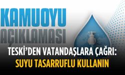 TESKİ: Suyu tasarruflu kullanın
