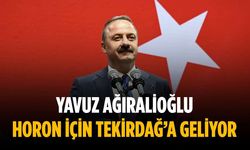 Yavuz Ağıralioğlu horon için Tekirdağ’a geliyor