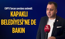 CHP'li Tarcan savcılara seslendi: Kapaklı Belediyesi’ne de bakın
