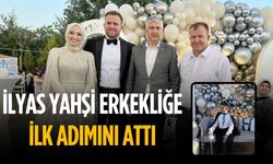Yahşi ailesinin mutlu günü: İlyas Yahşi erkekliğe ilk adımını attı