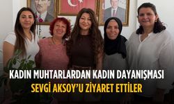 Kadın muhtarlardan kadın dayanışması