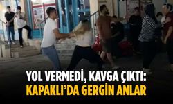 Yol vermedi, kavga çıktı: Kapaklı’da gergin anlar