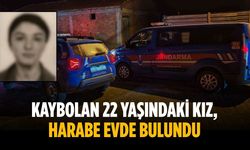 Kaybolan 22 yaşındaki kız, harabe evde bulundu