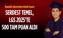 Kapaklılı öğrenci Serdest Temel, LGS 2025’te 500 tam puan aldı