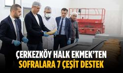 Çerkezköy Halk Ekmek’ten sofralara 7 çeşit destek