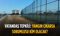 Vatandaş tepkili: Yangın çıkarsa sorumlusu kim olacak?
