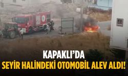 Kapaklı’da seyir halindeki otomobil alev aldı!