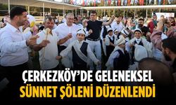 Çerkezköy’de geleneksel sünnet şöleni düzenlendi