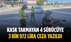 Kask takmayan 4 sürücüye 3 bin 972 lira ceza yazıldı