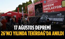17 Ağustos Depremi 26'ncı yılında Tekirdağ'da anıldı
