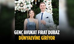 Genç Avukat Fırat Dubaz dünyaevine giriyor